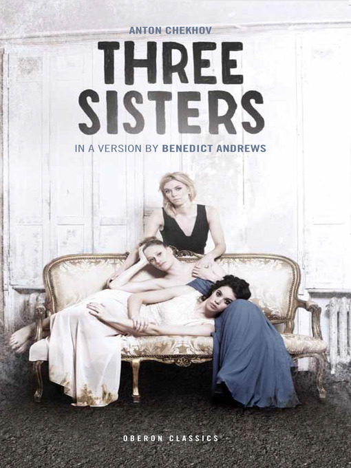 Title details for Three Sisters by Benedict Andrews - Available